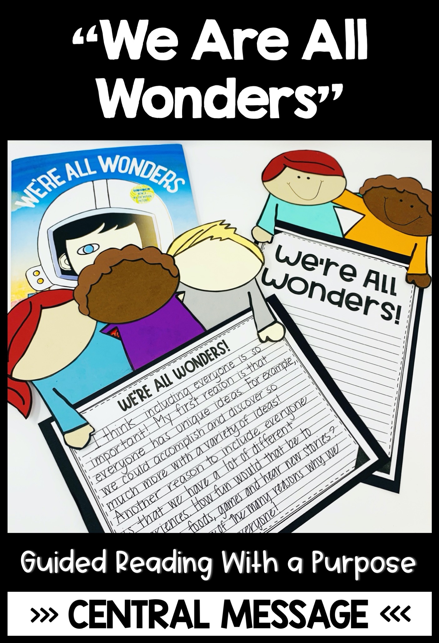 "We're All Wonders" a great book to teach central message and acceptance